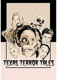 Техасские страшилки (2017) Texas Terror Tales