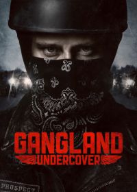 Под прикрытием (2015-2016) Gangland Undercover