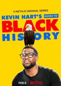 Афроамериканская история (2019) Kevin Hart's Guide to Black History