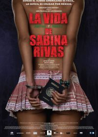 Ранние и короткие годы Сабины Ривас (2012) La vida precoz y breve de Sabina Rivas