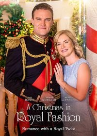 Рождество по-королевски (2018) A Christmas in Royal Fashion
