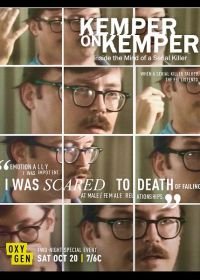 Кемпер в Кемпере: Мыслить, как серийный убийца (2018) Kemper on Kemper: Inside the Mind of a Serial Killer