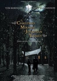 Рождественское чудо Джонатана Туми (2007) The Christmas Miracle of Jonathan Toomey