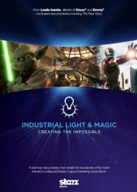 Спецэффекты в кино. Создавая невозможное (2010) Industrial Light & Magic: Creating the Impossible