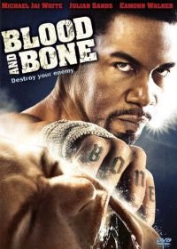 Кровь и кость (2009) Blood and Bone