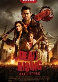 Восставшие мертвецы (2015) Dead Rising: Watchtower