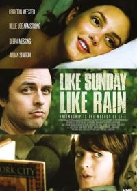 Как воскресенье, так дождь (2014) Like Sunday, Like Rain