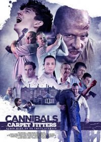 Каннибалы и установщики напольных покрытий (2017) Cannibals and Carpet Fitters