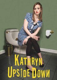 Кэтрин вверх тормашками (2019) Kathryn Upside Down