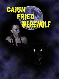 Каджунское жаркое из оборотня (2019) Cajun Fried Werewolf
