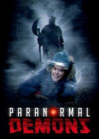 Паранормальные демоны (2018) Paranormal Demons