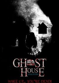 Дом с привидениями (2018) Ghost House: A Haunting