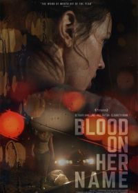 Кровь на её имени (2019) Blood on Her Name