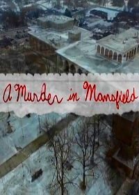 Убийство в Мансфилде (2017) A Murder in Mansfield