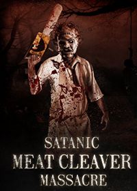 Сатанинская резня разделочным ножом (2017) Satanic Meat Cleaver Massacre