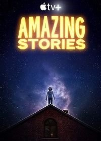 Удивительные истории (2020) Amazing Stories