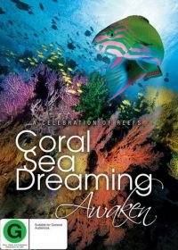 Грёзы Кораллового моря: Пробуждение (2009) Coral Sea Dreaming: Awaken