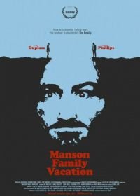 Семейные каникулы с Мэнсонами (2015) Manson Family Vacation