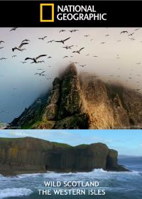 National Geographic. Дикая Шотландия: Гебридские острова (2013) Wild Scotland The Western Isles