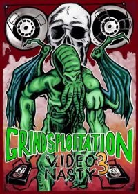 Грайндсплуатация 3: Видеошалости (2017) Grindsploitation 3: Video Nasty