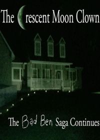 Клоун Полумесяца (2018) The Crescent Moon Clown