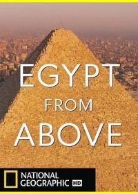 Египет с высоты птичьего полета (2020) Egypt from Above