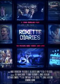 Дневники Roxette (2016) Roxette Diaries