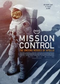 Центр Управления: Неизвестные герои Аполлона (2017) Mission Control: The Unsung Heroes of Apollo