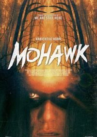 Мохоки (2017) Mohawk