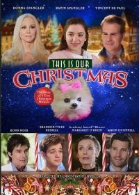 Это наше Рождество (2018) This Is Our Christmas