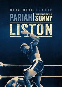 Изгой: жизнь и смерть Сонни Листона (2019) Pariah: The Lives and Deaths of Sonny Liston