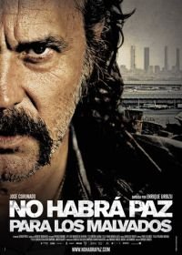 Нет мира для нечестивых (2011) No habrá paz para los malvados