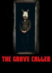 Тишина на проводе (2017) The Grave Caller