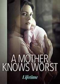 Мама может ошибаться / Разбитая колыбель (2020) A Mother Knows Worst / Broken Cradle