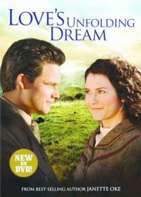Мечта любви (2007) Love's Unfolding Dream