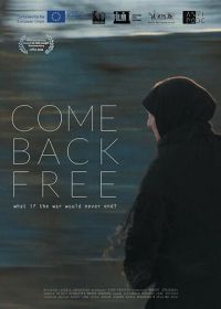 Приходи свободным (2016) Come Back Free