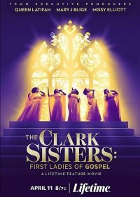Кларк систерс: Первые дамы в христианском чарте (2020) The Clark Sisters: The First Ladies of Gospel