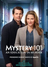 Тайна 101: Убийственное образование (2020) Mystery 101: An Education in Murder