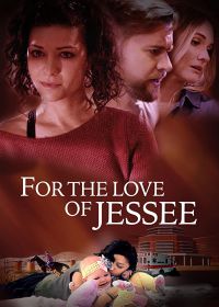 Всё ради Джесси (2020) For the Love of Jessee