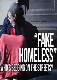 Лже-бездомные: Кто на самом деле попрошайничает на улицах? (2018) Fake Homeless: Who's Begging on the Streets?