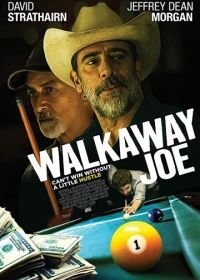 Уходи, Джо! (2020) Walkaway Joe