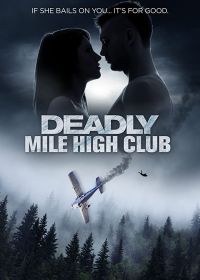 Смертельный клуб десятитысячников (2020) Deadly Mile High Club