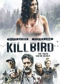 Пташка (2019) Killbird