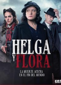 Хельга и Флора (2020) Helga y Flora