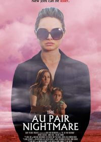 Кошмар няни (2020) The Au Pair