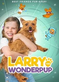 Ларри, чудо-пес (2018) Larry the Wonderpup