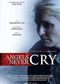 Ангелы не Плачут (2019) Angels Never Cry
