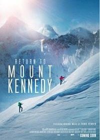 Возвращение на гору Кеннеди (2019) Return to Mount Kennedy