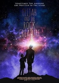 Элайджа и существо из камня (2018) Elijah and the Rock Creature