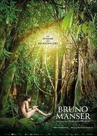 Бруно Мансер - Голос тропического леса (2019) Bruno Manser - Die Stimme des Regenwaldes